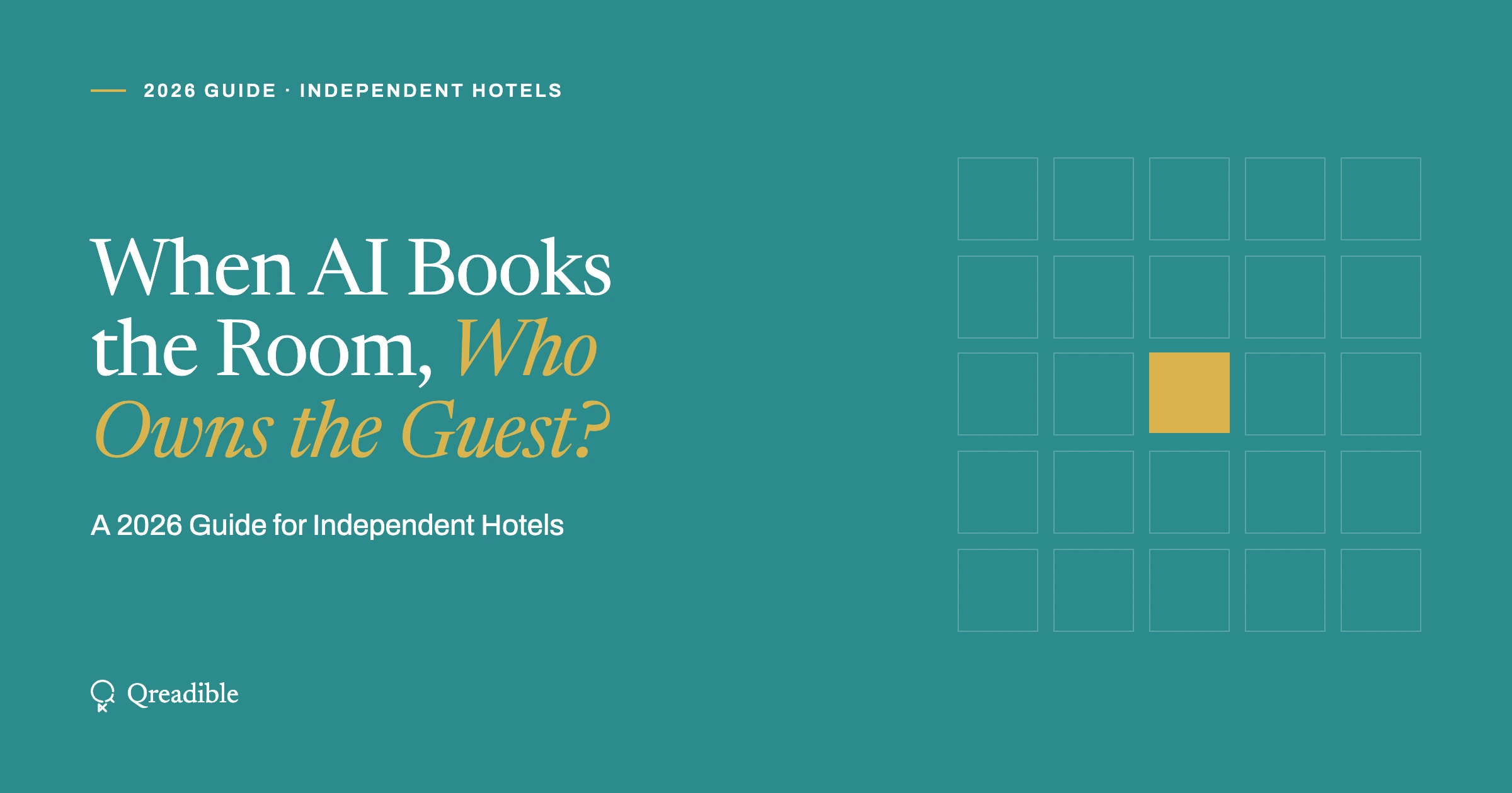 Title card reading When AI Books the Room, Who Owns the Guest? A 2026 Guide for Independent Hotels, with a grid of squares and one highlighted in gold